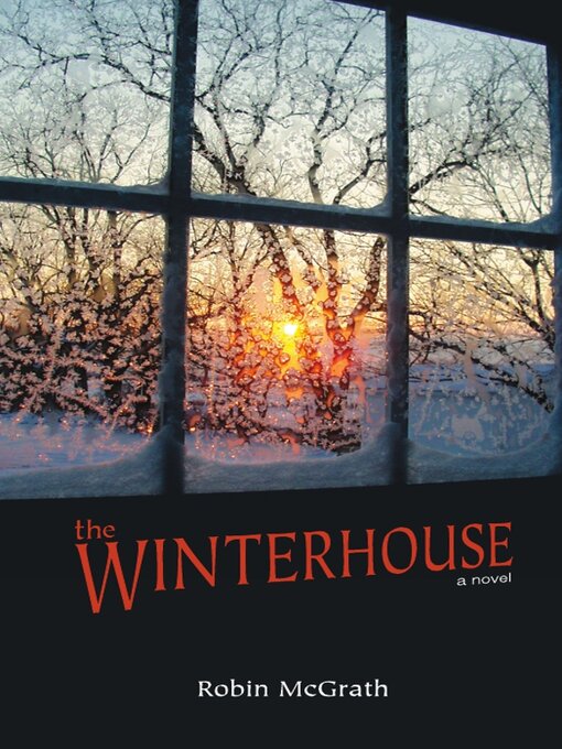 Title details for The Winterhouse by Robin McGrath - Available